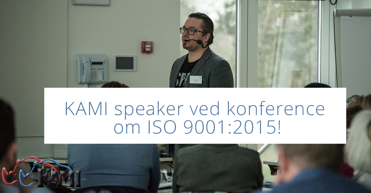 KAMI speaker ved konference om ISO 9001:2015!